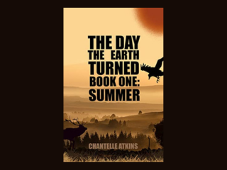 The Day the Earth Turned by Chantelle Atkins