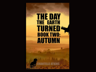 The Day the Earth Turned: Book Two by Chantelle Atkins