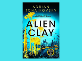 Alien Clay by Adrian Tchaikovsky