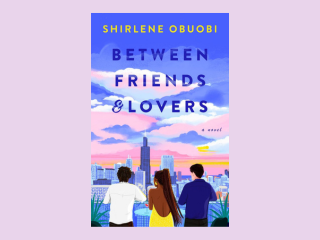 Between Friends & Lovers by Shirlene Obuobi