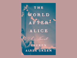 The World After Alice by Lauren Aliza Green