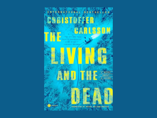 The Living and the Dead by Christoffer Carlsson