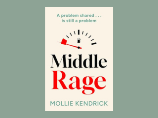 Middle Rage by Mollie Kendrick