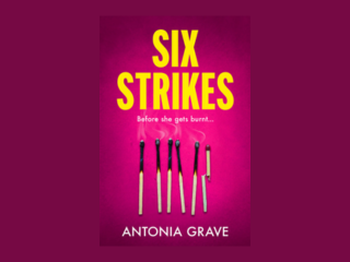 Six Strikes by Antonia Grave